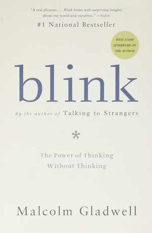 Blink-The-Power-of-Thinking-Without-Thinking-by-Malcolm-Gladwell