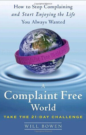 5-A-Complaint-Free-World(جهانی-بدون-شکایت)-نوشته-ی-Will-Bowen